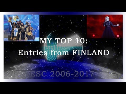 MY TOP 10: Finland (ESC 2006-2017)