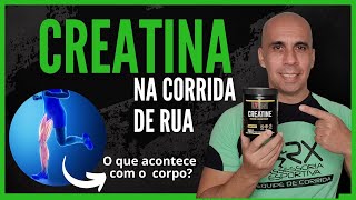 TUDO SOBRE CREATINA NA CORRIDA DE RUA