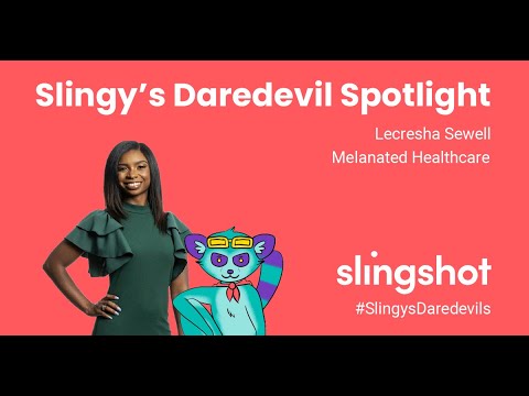 Slingy's Daredevil Spotlight  - Lecresha Sewell & Melanated Healthcare