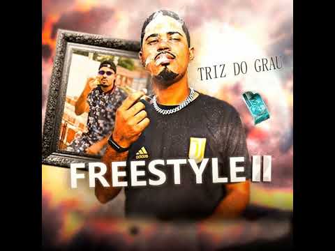 TRIZ DO GRAU - FREESTYLE II 😤