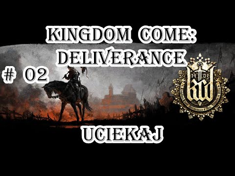 Uciekaj! Kingdom Come Deliverance (Fabula 02)[PC][2k]