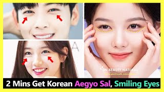 2 Minutes Smile Eye Exercises | How to Get Korean Aegyo Sal eyes, Puffy eyes, Smiling eyes naturally