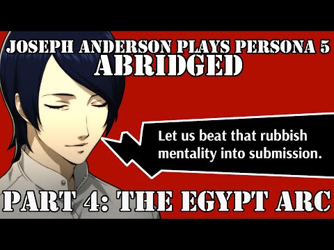 Joseph Anderson Plays Persona 5: Abridged | Part 4