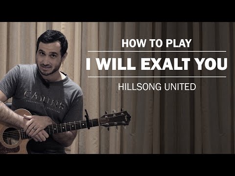 I Will Exalt You - Hillsong Music Australia