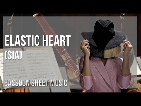 Bassoon Sheet Music: How to play Elastic Heart by Sia