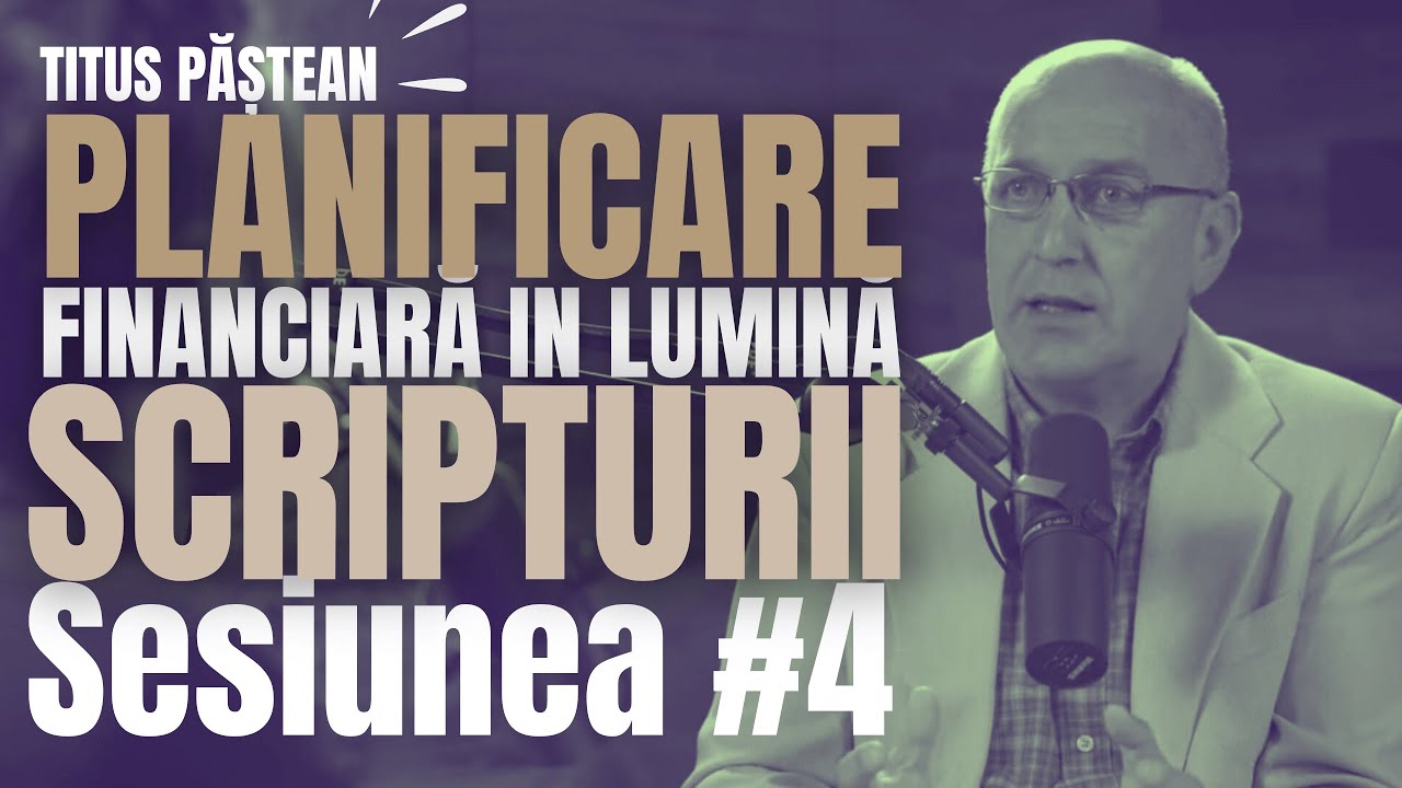 #4 Planificare Financiară din perspectivă Biblică  Sesiunea #bani #administrare#educatiefinanciara