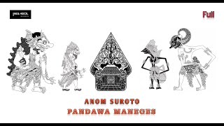 Download lagu PANDAWA MANEGES Jadul Ki.Anom Suroto Full Non STOP mp3