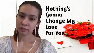 Nothing&#39;s Gonna Change My Love For You (Jennylyn Mercado) - Precious Cover with Lyrics