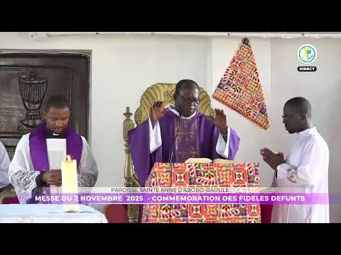 Messe du 2 novembre 2025 en direct de la paroisse Sainte Anne d'Abobo-Baoulé