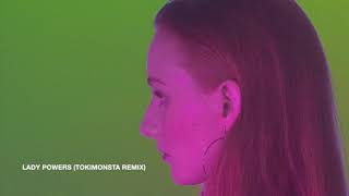 Vera Blue - Lady Powers (TOKiMONSTA Remix)