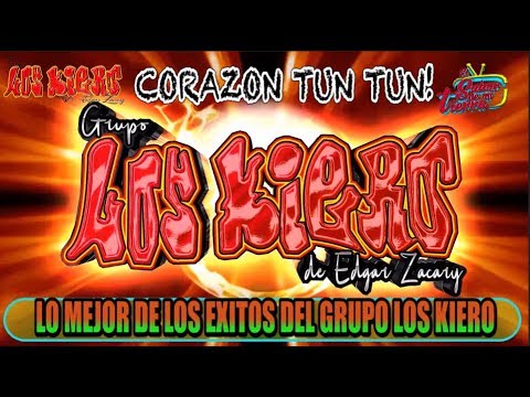 Grupo Los Kiero De Edgar Zacary -corazon tun tun
