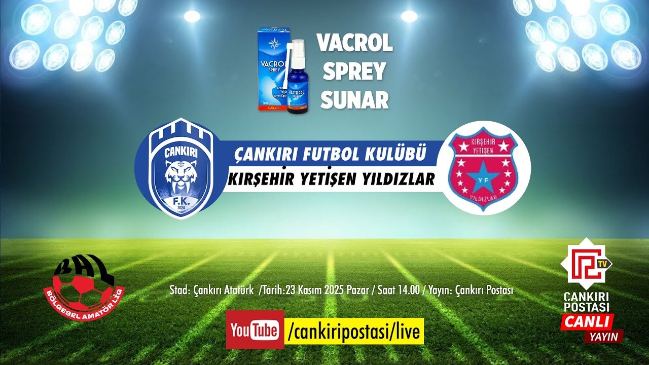 Çankırı FK - Kırşehir Yıldızlar Yetişen | Vacrol Sprey Sunar | CANLI