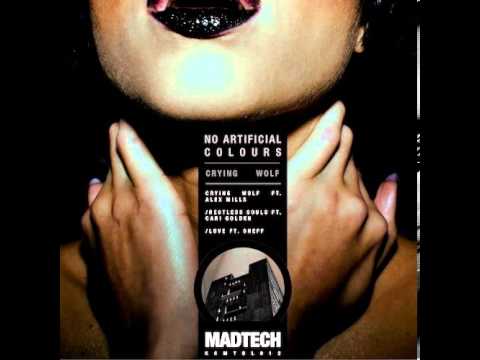 No Artificial Colours ft. Alex Mills - Crying Wolf