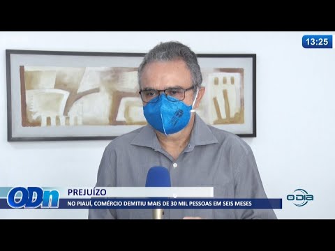 No Piauí, comércio demitiu mais de 30 mil pessoas em seis meses 28 05 2021