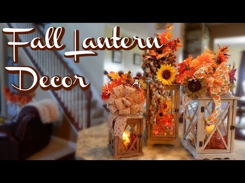 FALL LANTERN TUTORIAL 2017 | DECORATIVE LANTERN IDEAS