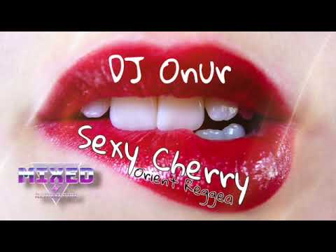 DJ Onur - Sexy Cherry - Orient Reggea