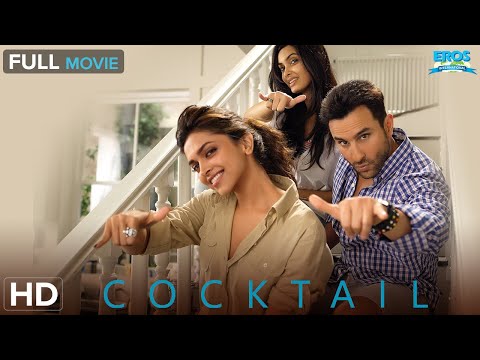 Cocktail | Full Hindi Movie | Saif Ali Khan, Deepika Padukone, Diana Penty | Romantic Drama