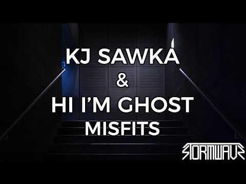 KJ Sawka & Hi I'm Ghost - Misfits