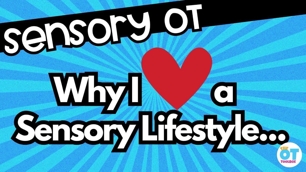 Why Use a Sensory Lifestyle?