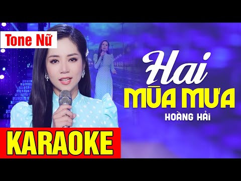 KARAOKE Hai Mùa Mưa - Hoàng Hải | Tone Nữ Dễ Hát