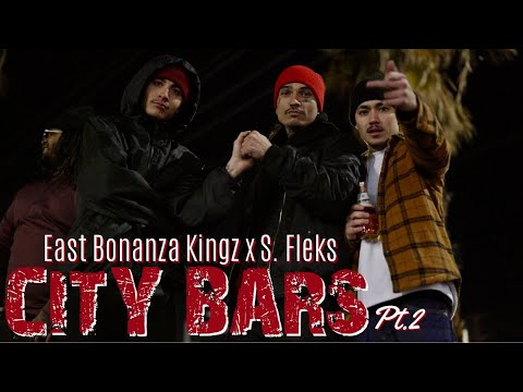 East Bonanza Kingz x S. Fleks - City Bars Pt.2 (Official Music Video)