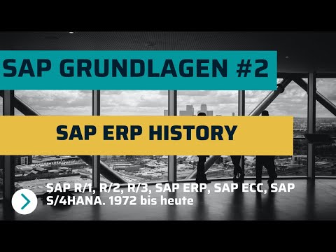SAP Grundlagen #2 - Geschichte von SAP R/1 zu SAP S/4HANA
