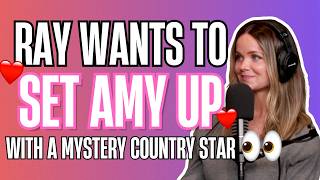 Ray tries to set Amy up with a mystery country star 👀