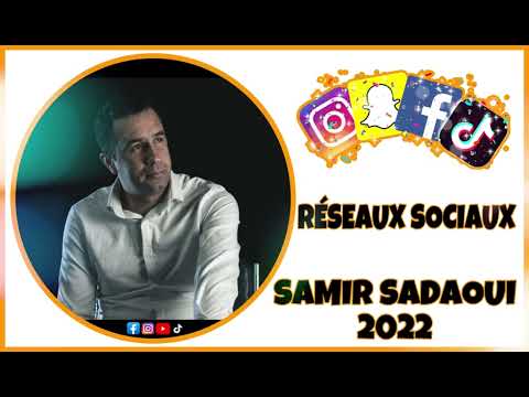 SAMIR SADAOUI - RÉSEAUX SOCIAUX - NOUVEAUTÉ 2022 TIKTOK KABYLE