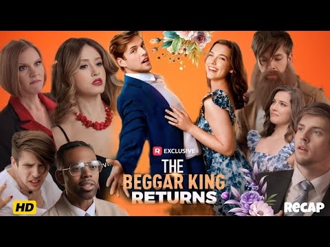 The Beggar King Returns | Left for Dead by His Fiancée… He Returned as a Billionaire | Revenge Drama