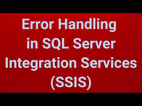 Error Handling in SQL Server Integration Services (SSIS) | Part 7