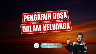 Download lagu PENGARUH DOSA DALAM KELUARGA // Pdt Yakub Tri Handoko mp3 Download lagu PENGARUH DOSA DALAM KELUARGA // Pdt Yakub Tri Handoko mp3