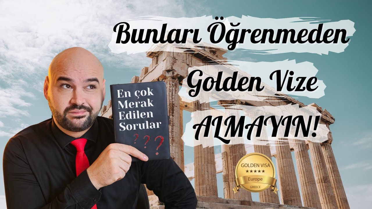 Yunanistan Golden Vize En Sık Sorulan Sorular Videosu