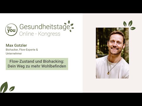Flow-Zustand und Biohacking: Dein Weg zu mehr Wohlbefinden | mit Max Gotzler