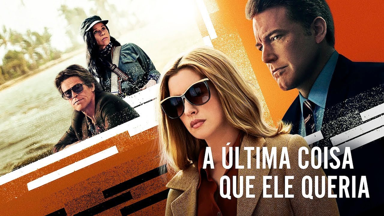 Trailer oficial de A Última Coisa que Ele Queria