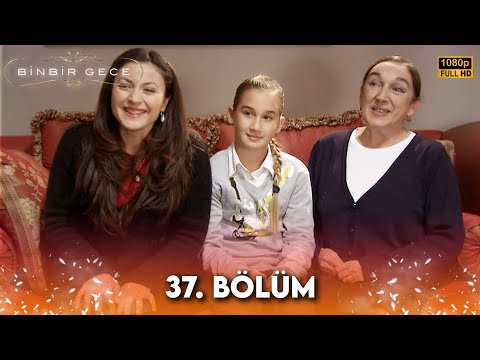 Binbir Gece - 37. Bölüm FULL HD