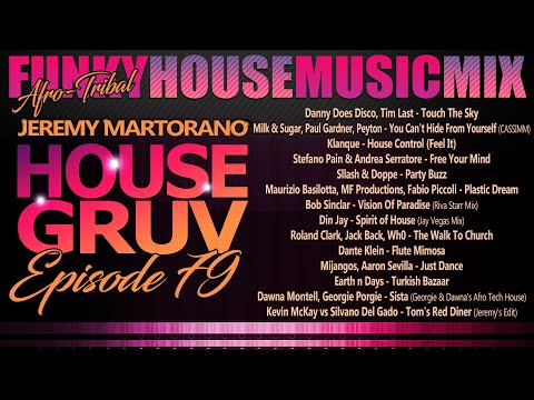 HOUSE GRUV 79 🤩 Afro Tribal Funky House Music DJ MIX 🤩 #housemusic - DJ Jeremy Martorano