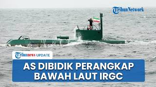 IRGC Pasang Perangkap Bawah Maut Jebak Kapal Perang AS, Menyelap Tak Terdeteksi & Serangan Kilat