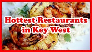 5 Hottest Restaurants in Key West, Florida | US Restaurant Guide