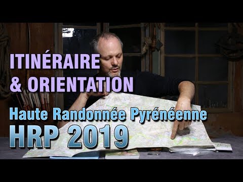 HRP 2019 / ITINÉRAIRE ET ORIENTATION / HAUTE RANDONNÉE PYRÉNÉENNE
