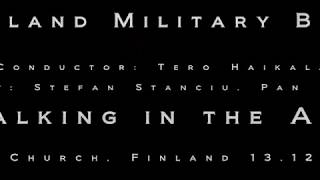 Stefan Stanciu & Lapland Military Band - Walking in the Air