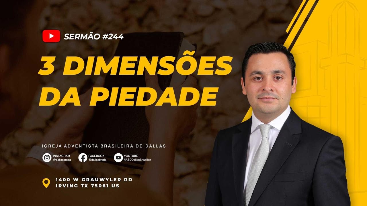 Sermão #244 I 3 Dimensões da piedade — Pr. Manolo Damasio