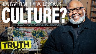 The Truth Project: Culture Discussion