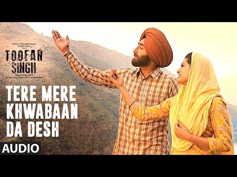 Tere Mere Khwabaan Da Desh: Toofan Singh (Audio) | Ranjit Bawa, Shipra Goyal | "Punjabi Movie 2017"