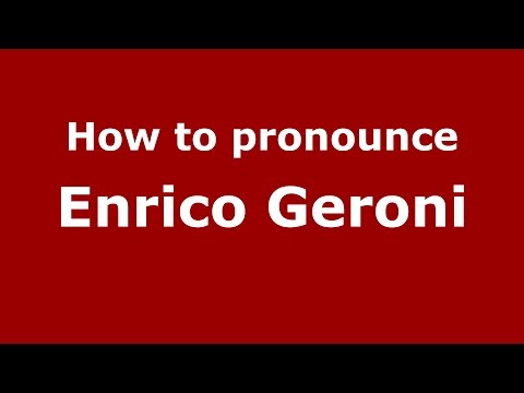 How to pronounce Enrico Geroni (Italian/Italy)  - PronounceNames.com