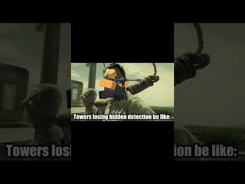 Towers losing HD be like: (TDS, but it's a meme)