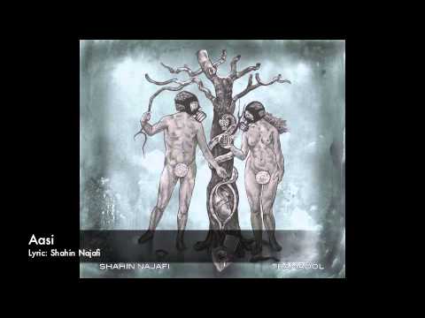Shahin Najafi - Aasi ( Album Tramadol )