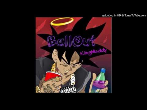 Ballout ~ KingMuddy(Prod. JugginSwizzy)