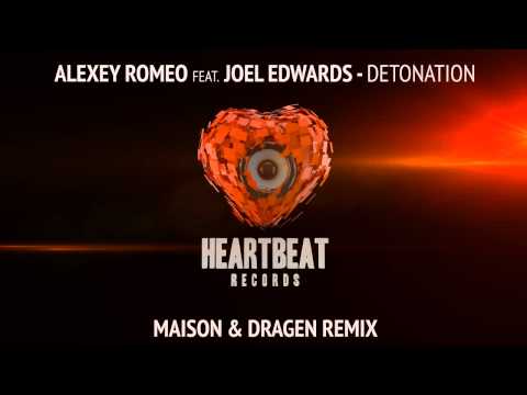 Alexey Romeo - Detonation (Maison & Dragen Remix)