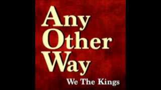 Any Other Way - We The Kings (Single)