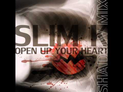 Slim K  - Open Up Your Heart [Shadow Mix] (Audio)